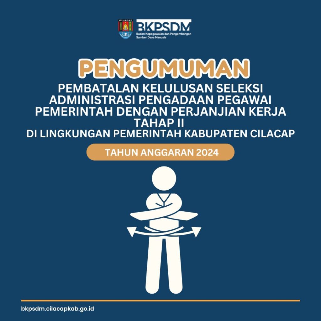 PEMBATALAN KELULUSAN SELEKSI ADMINISTRASI PPPK TAHAP II KABUPATEN CILACAP KEBUTUHAN Th. 2024 2 PEMBATALAN KELULUSAN SELEKSI ADMINISTRASI PPPK TAHAP II KABUPATEN CILACAP KEBUTUHAN Th. 2024 2