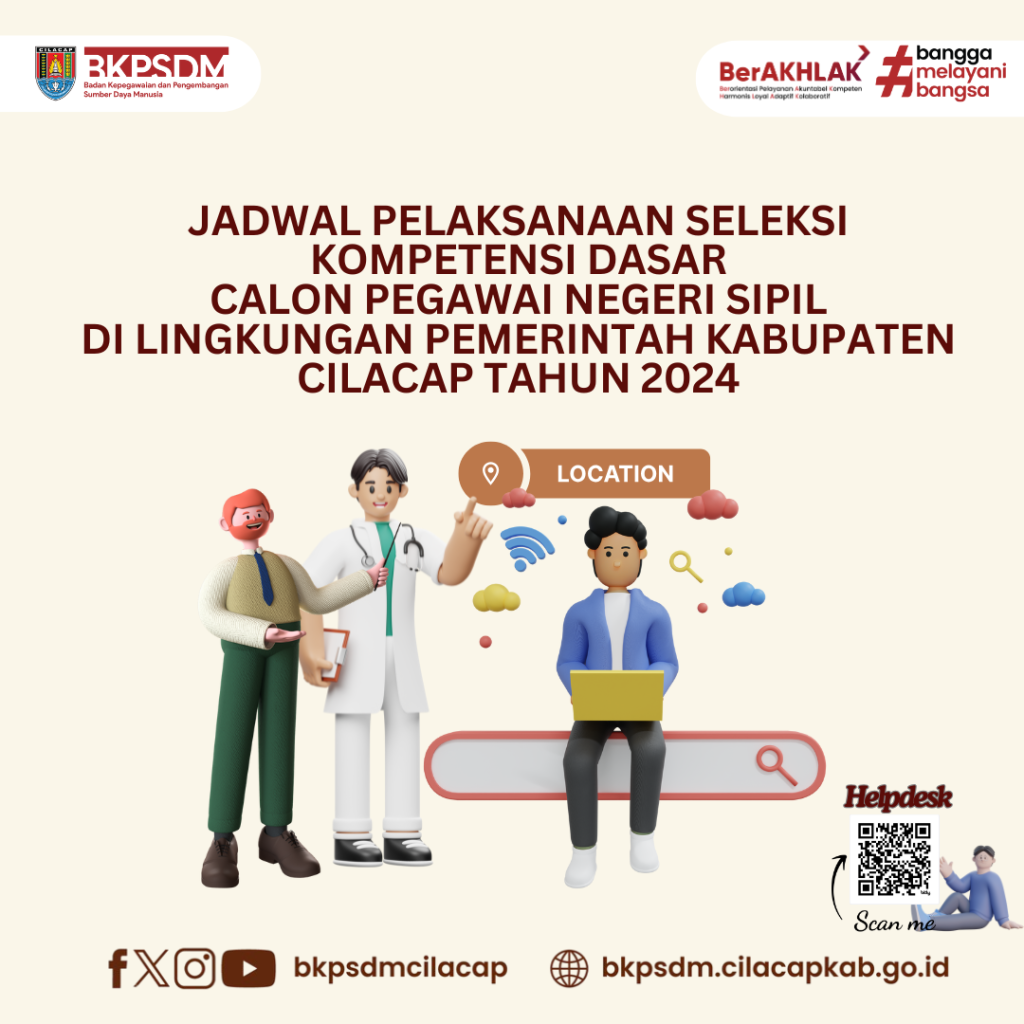JADWAL PELAKSANAAN SELEKSI KOMPETENSI DASAR CPNS PEMERINTAH KABUPATEN CILACAP TAHUN 2024 1 JADWAL PELAKSANAAN SELEKSI KOMPETENSI DASAR CPNS PEMERINTAH KABUPATEN CILACAP TAHUN 2024 1