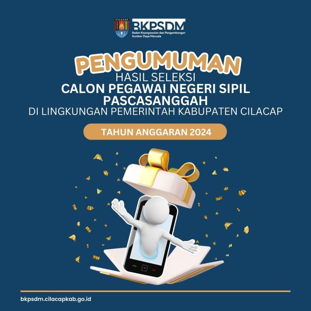HASIL SELEKSI CALON PEGAWAI NEGERI SIPIL PASCASANGGAH KABUPATEN CILACAP TAHUN 2024 6 HASIL SELEKSI CALON PEGAWAI NEGERI SIPIL PASCASANGGAH KABUPATEN CILACAP TAHUN 2024 6